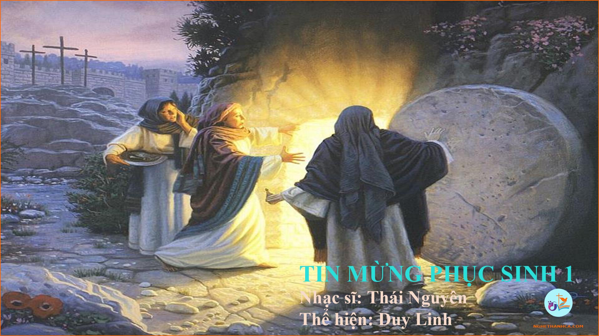 Tin mừng Phục Sinh 1 – Lời bài hát cùng File MP3, PDF