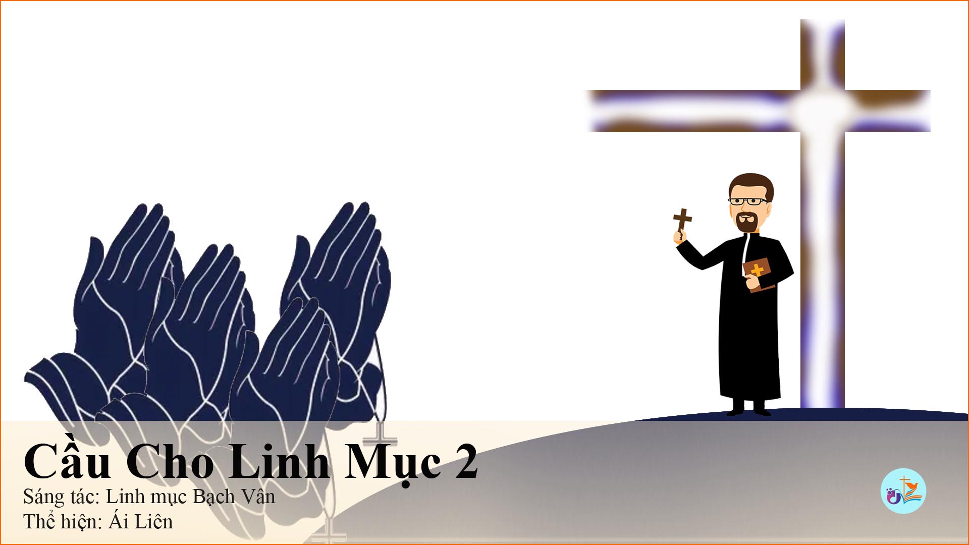 Cầu Cho Linh Mục 2 – pdf, mp3 và lời bài hát