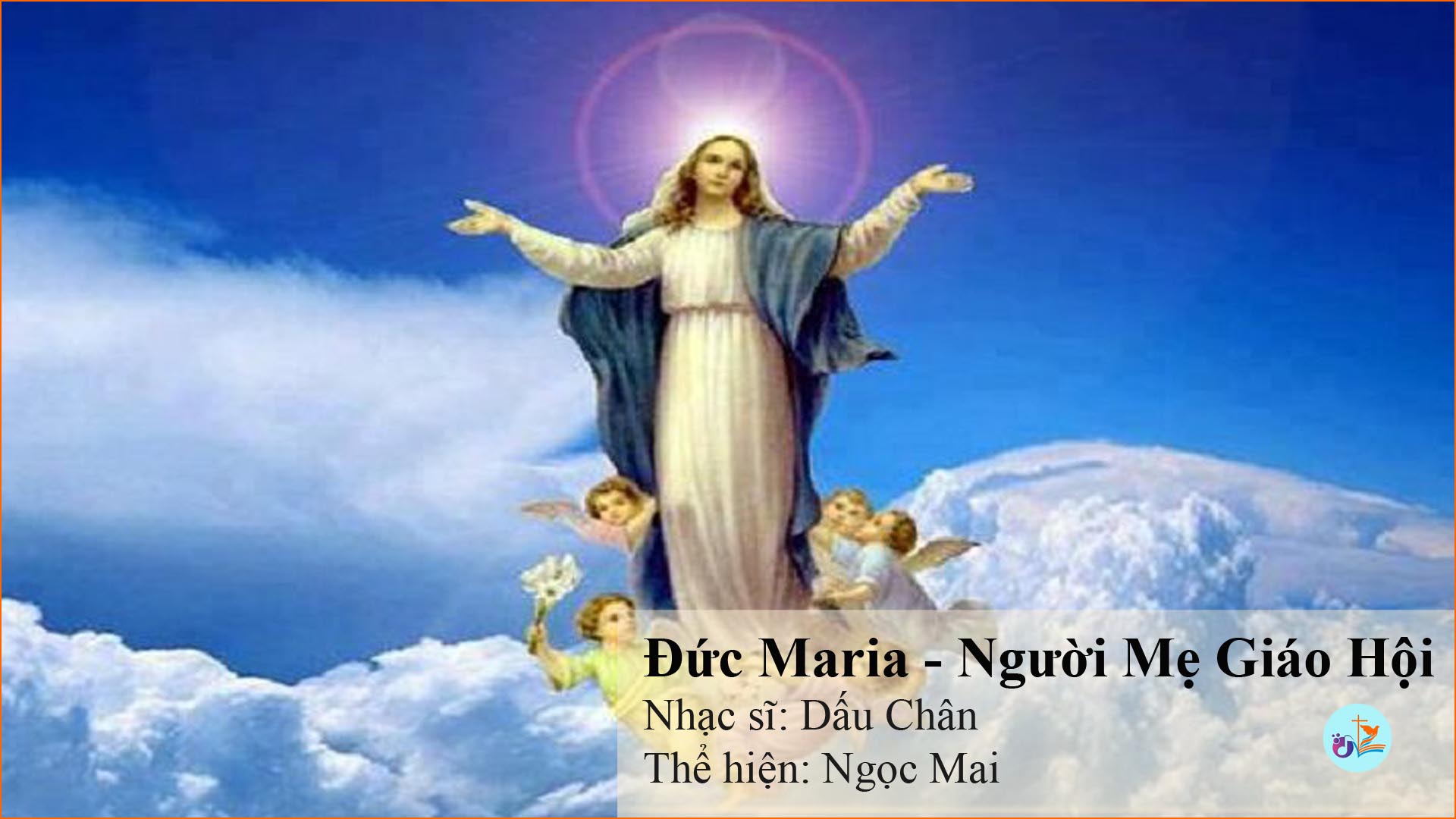 Đức Maria – Người Mẹ Giáo Hội | PDF, MP3 cùng lời bài hát