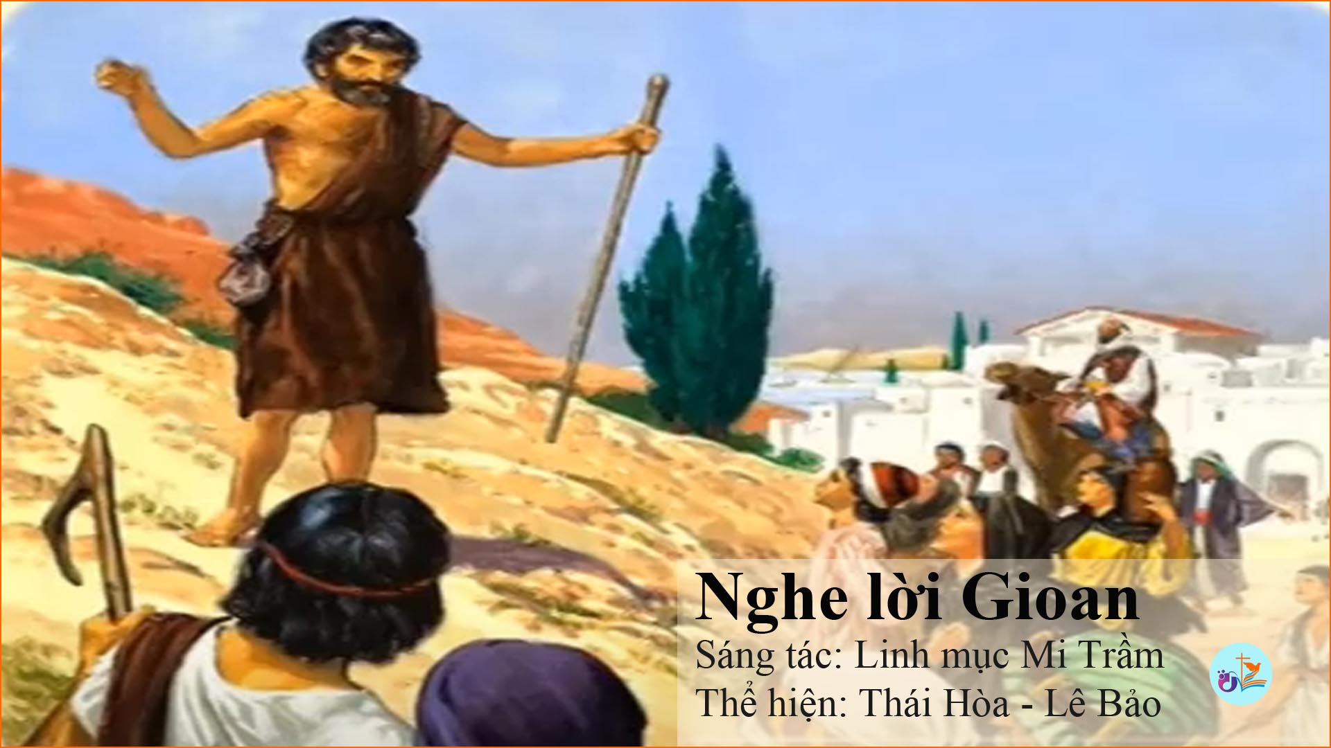 Nghe Lời Gioan – pdf, mp3 và lời bài hát