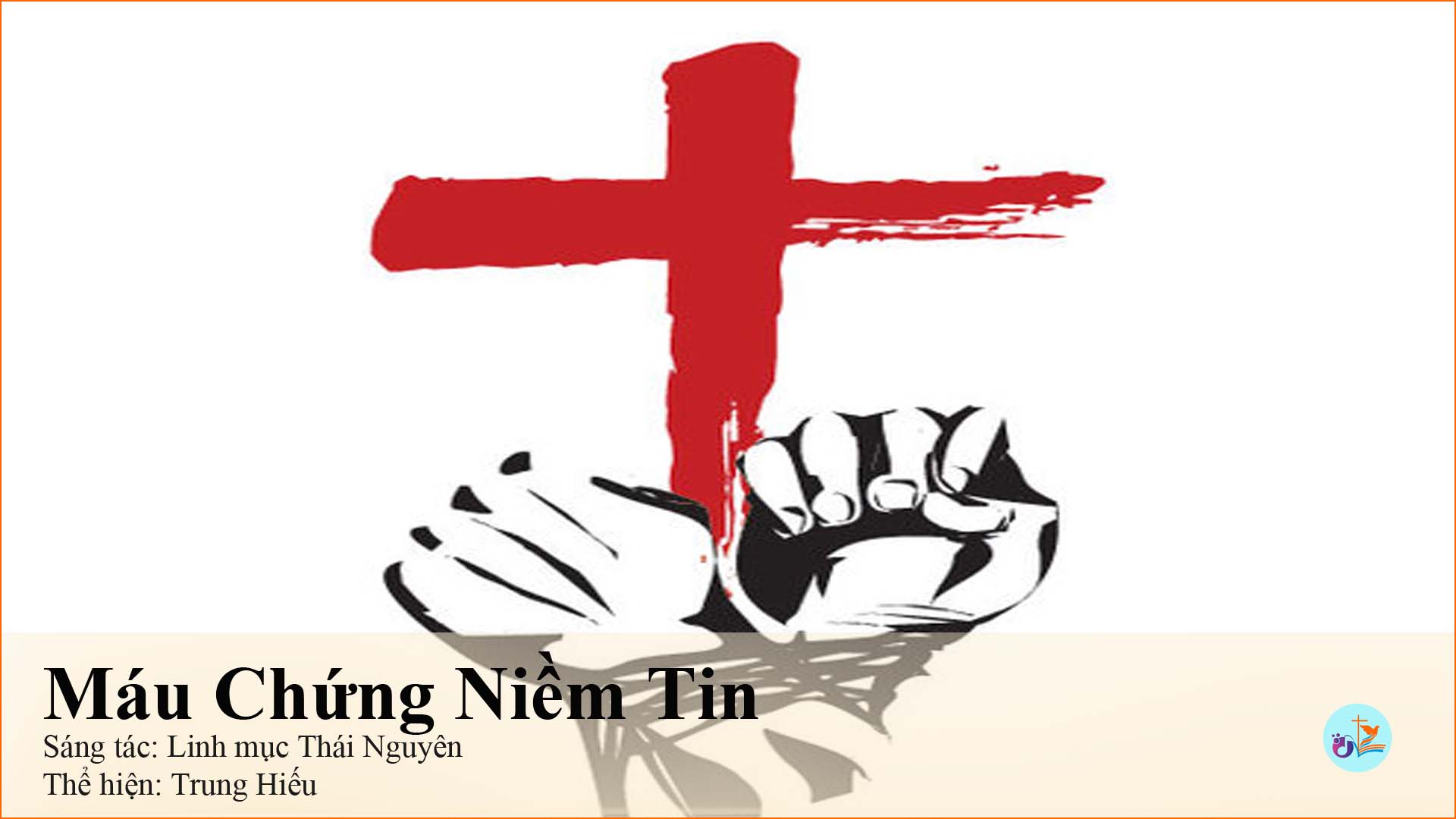 Máu Chứng Niềm Tin – Pdf, mp3 và lyrics